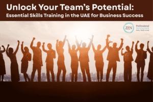 Unlock Your Team’s Potential Essential Skills Training in the UAE for Business Success