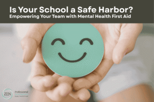 s Your School a Safe Harbor Empowering Your Team with Mental Health First Aid.