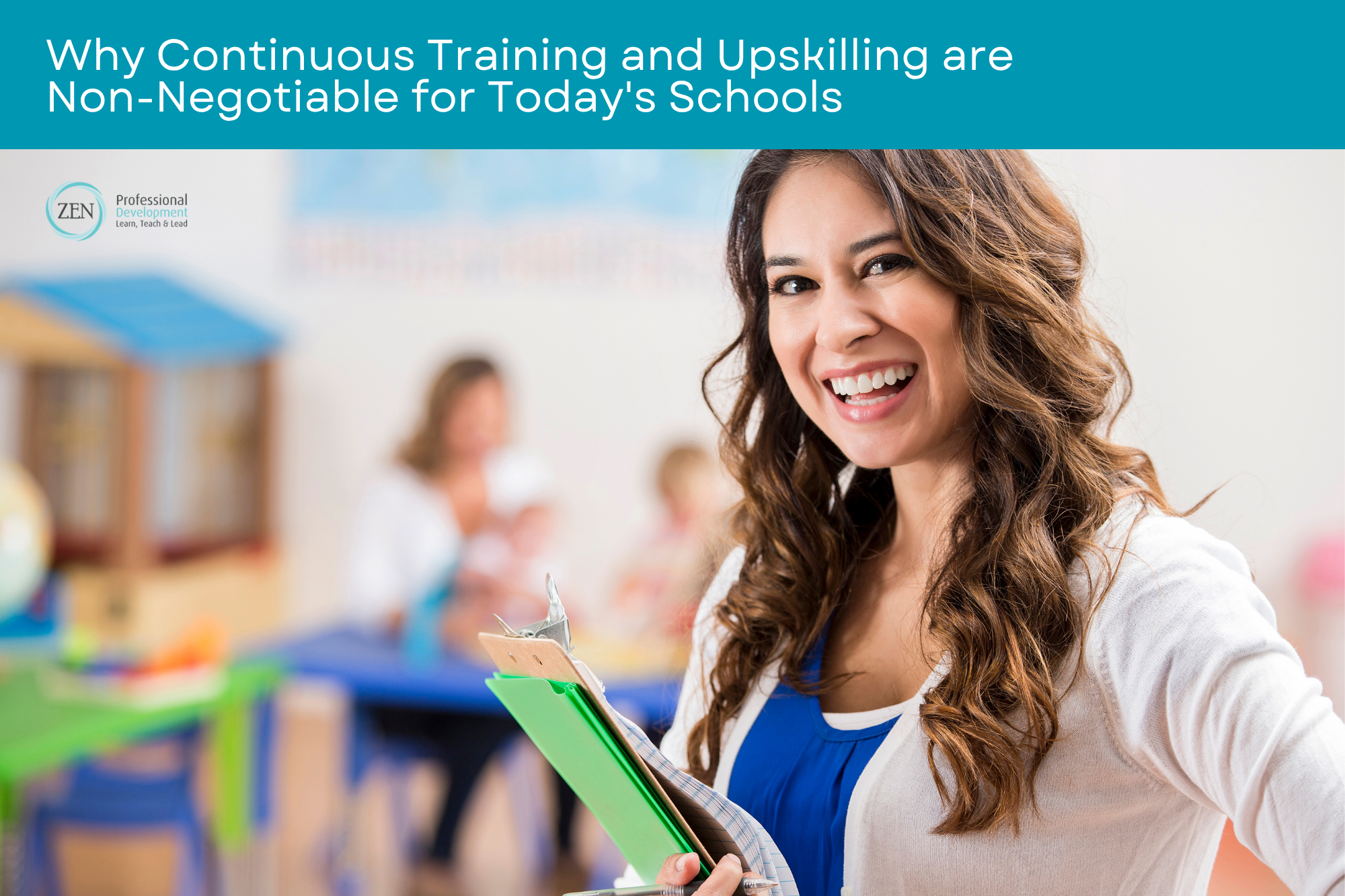 Why Continuous Training and Upskilling are Non-Negotiable for Today's Schools.