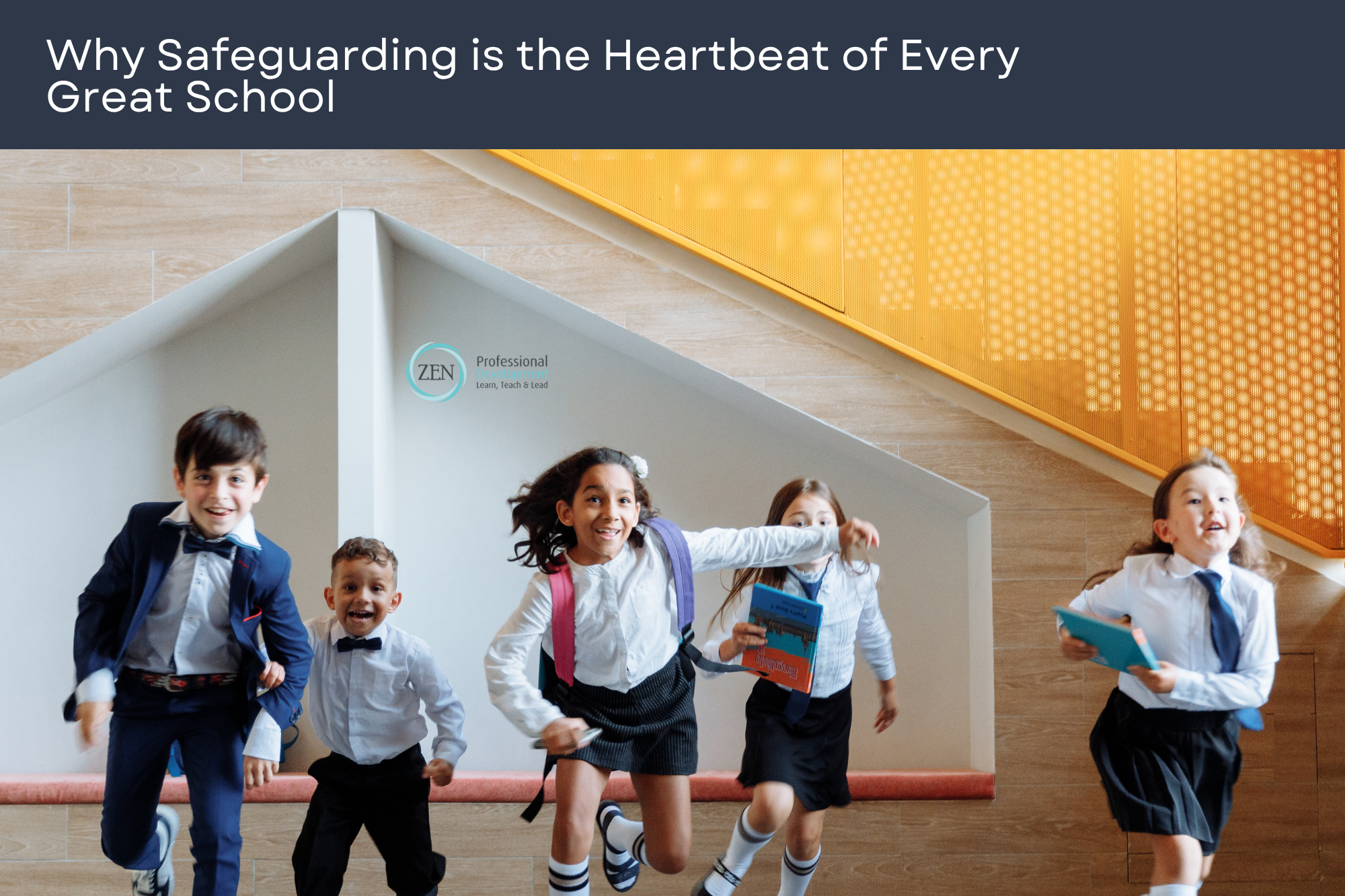 Why Safeguarding is the Heartbeat of Every Great School
